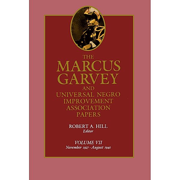 The Marcus Garvey and Universal Negro Improvement Association Papers, Vol. VII / The Marcus Garvey and Universal Negro Improvement Association Papers Bd.7, Marcus Garvey