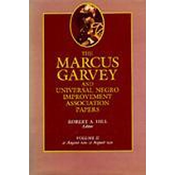 The Marcus Garvey and Universal Negro Improvement Association Papers, Vol. II / The Marcus Garvey and Universal Negro Improvement Association Papers Bd.2, Marcus Garvey