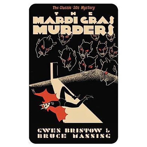 The Mardi Gras Murders / Dean Street Press, Gwen Bristow, Bruce Manning