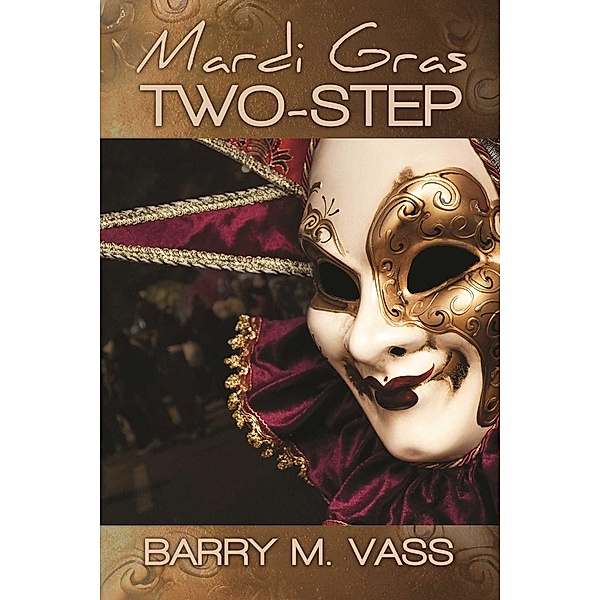 The Mardi Gras Two Step, Barry M Vass