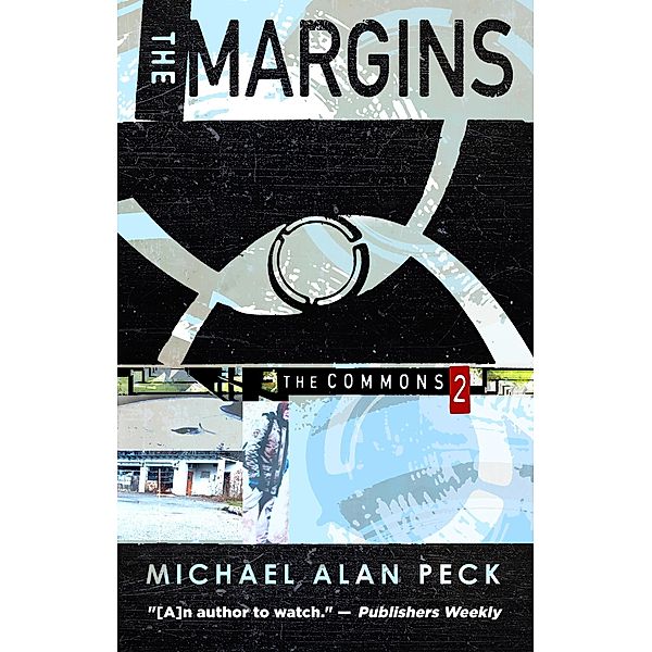 The Margins (The Commons, #2) / The Commons, Michael Alan Peck