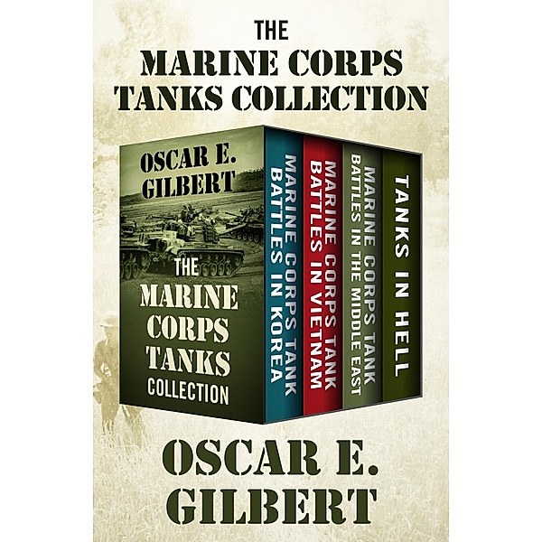 The Marine Corps Tanks Collection, Oscar E. Gilbert