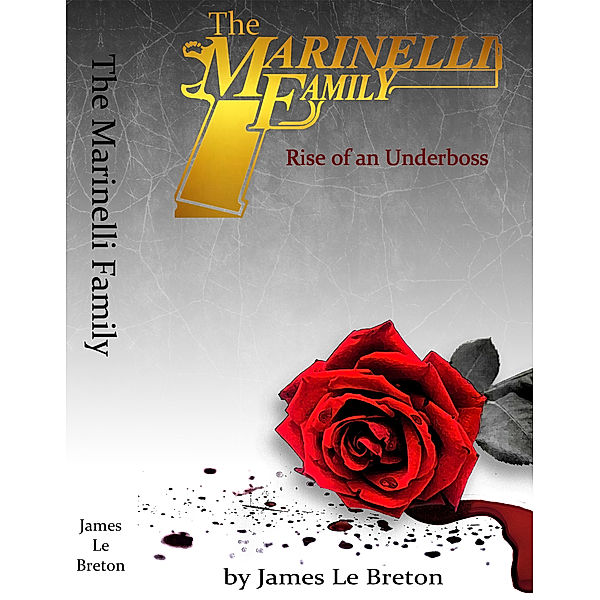 The Marinelli Family: Rise of an Underboss, James Le Breton