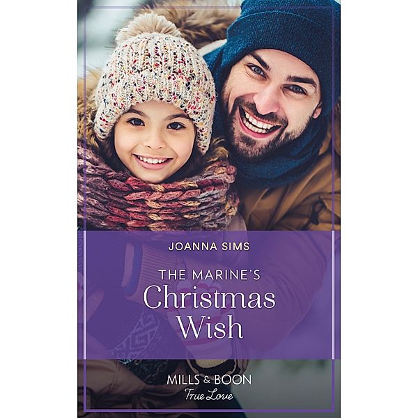 The Marine's Christmas Wish (The Brands of Montana, Book 12) (Mills & Boon True Love), Joanna Sims