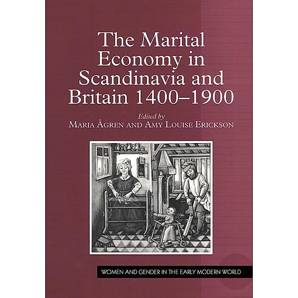 The Marital Economy in Scandinavia and Britain 1400-1900, Maria Ågren