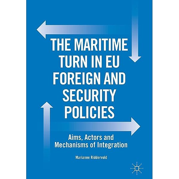 The Maritime Turn in EU Foreign and Security Policies / Progress in Mathematics, Marianne Riddervold