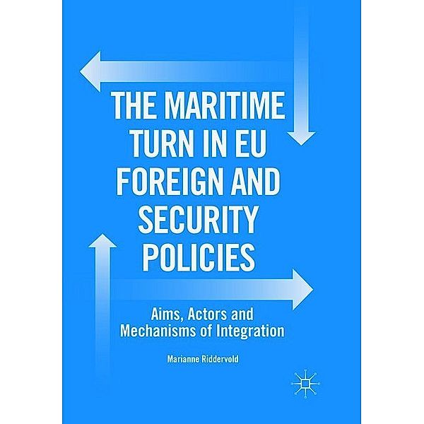 The Maritime Turn in EU Foreign and Security Policies, Marianne Riddervold