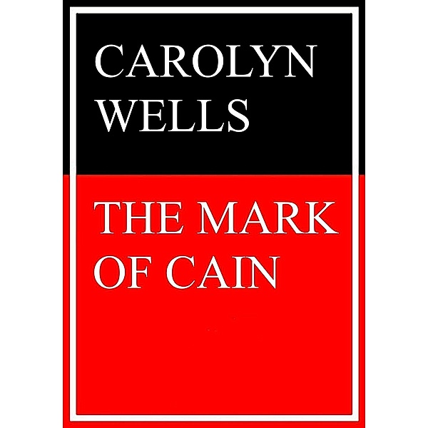 The Mark of Cain, Carolyn Wells