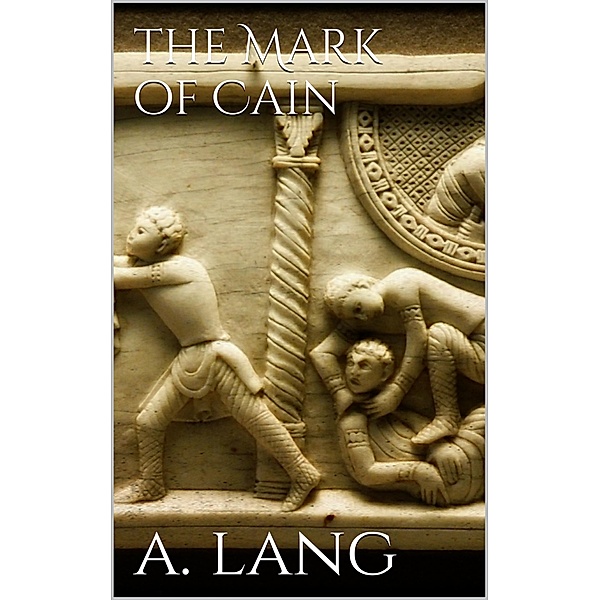 The Mark Of Cain, Andrew Lang