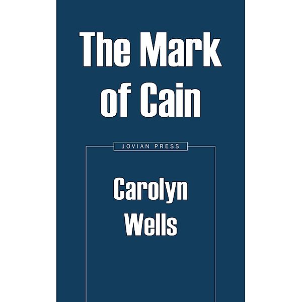 The Mark of Cain, Carolyn Wells