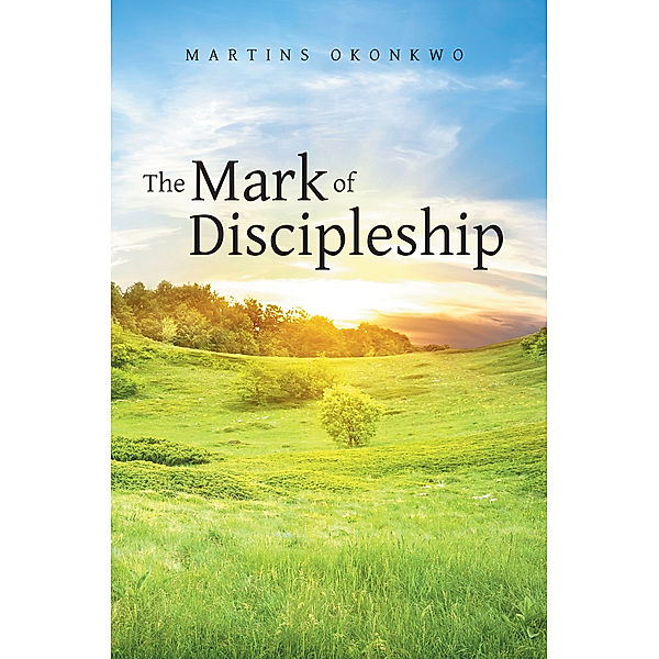 The Mark of Discipleship, Martins Okonkwo