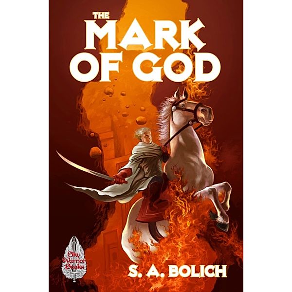The Mark of God, S. A. Bolich