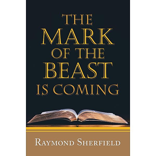 The Mark of the Beast Is Coming, Raymond Sherfield