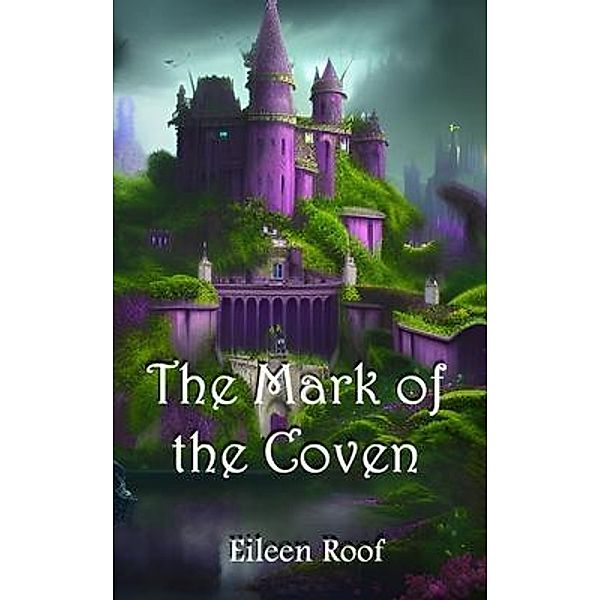 The Mark of the Coven, Eileen Roof