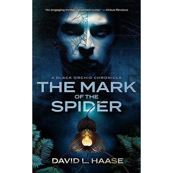 The Mark of the Spider (Black Orchid Chronicles, #1) / Black Orchid Chronicles, David L. Haase