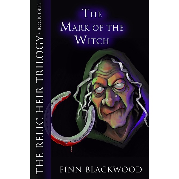 The Mark of the Witch (The Relic Heir Trilogy, #1) / The Relic Heir Trilogy, Finn Blackwood