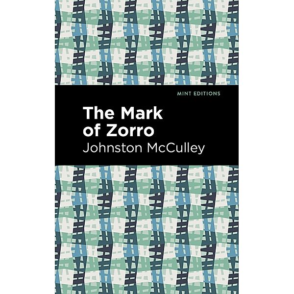The Mark of Zorro / Mint Editions (Grand Adventures), Johnston McCulley