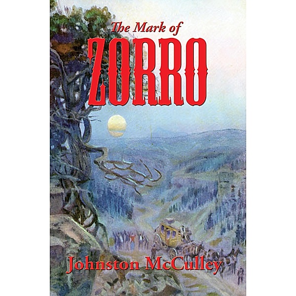 The Mark of Zorro / Wilder Publications, Johnston McCulley
