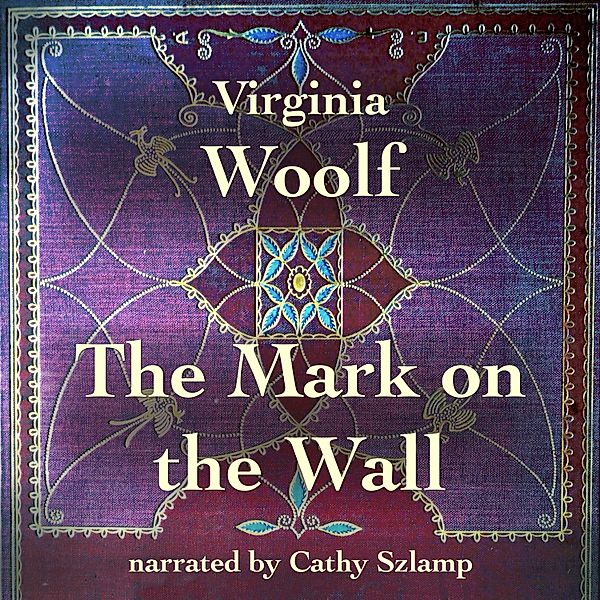 The Mark on the Wall, Virginia Woolf