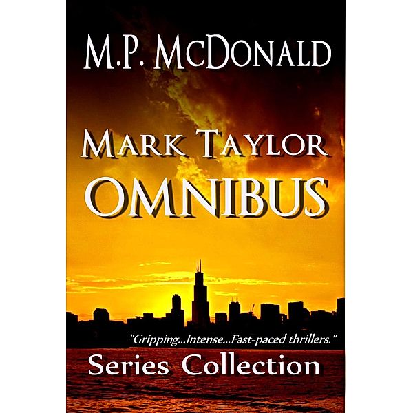 The Mark Taylor Series: Mark Taylor Omnibus (The Mark Taylor Series), M.P. McDonald