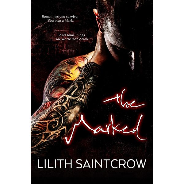 The Marked / The Marked, Lilith Saintcrow