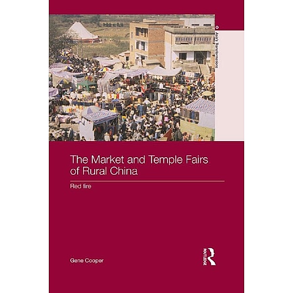 The Market and Temple Fairs of Rural China, Gene Cooper