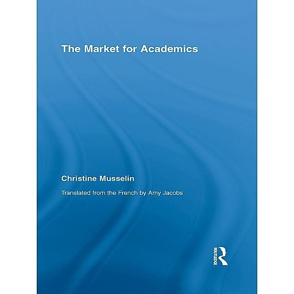 The Market for Academics, Christine Musselin