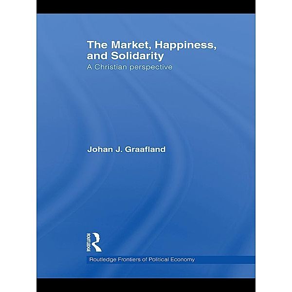 The Market, Happiness and Solidarity, Johan J. Graafland