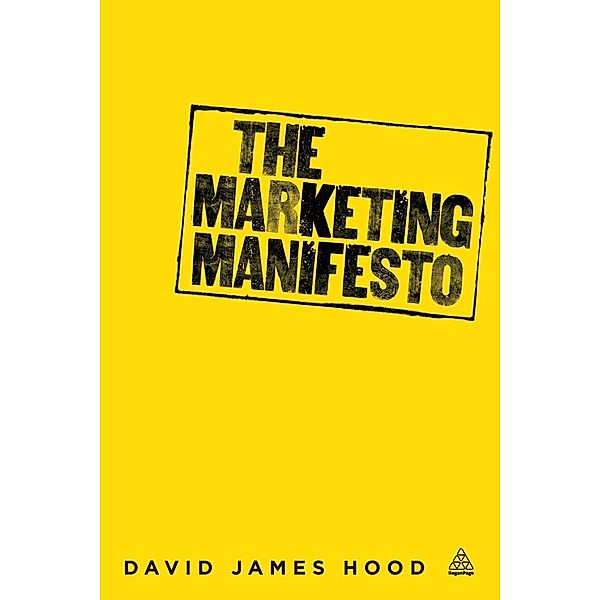 The Marketing Manifesto, David James Hood