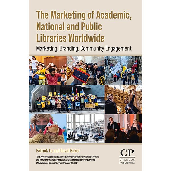 The Marketing of Academic, National and Public Libraries Worldwide, David Baker, Patrick Lo