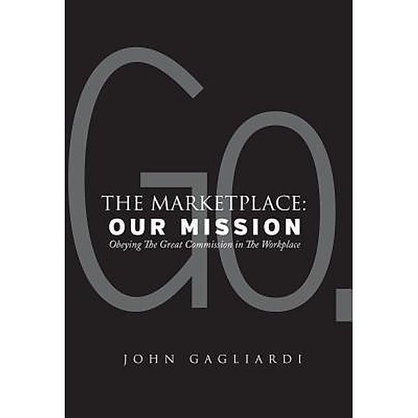 The Marketplace: Our Mission, John Gagliardi