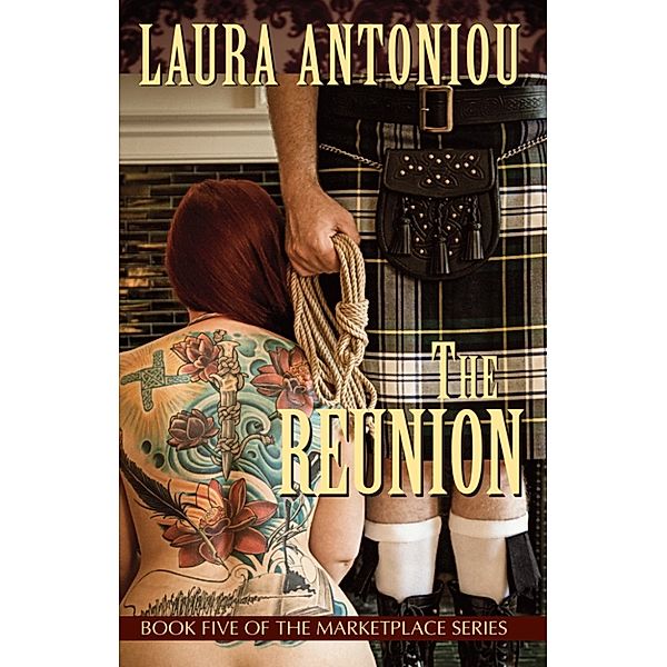 The Marketplace Series: The Reunion, Laura Antoniou