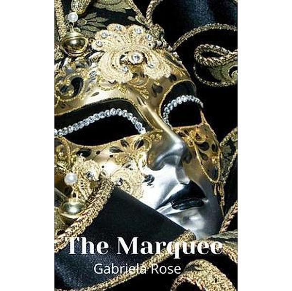 The Marquee / Gabriela Rose, Gabriela Rose