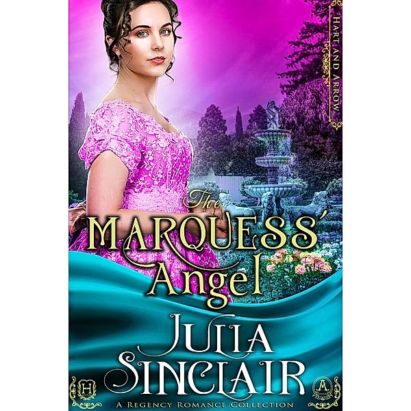 The Marquess' Angel (Hart and Arrow #1) (A Regency Romance Book) / Hart and Arrow, Julia Sinclair