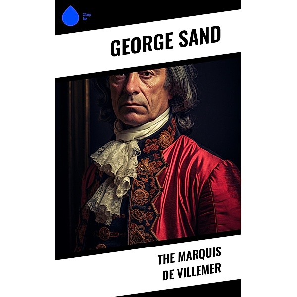 The Marquis de Villemer, George Sand