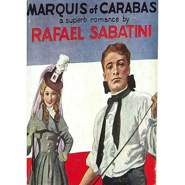 The Marquis of Carabas, Rafael Sabatini