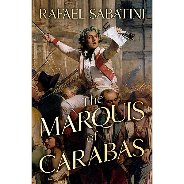 The Marquis of Carabas, Rafael Sabatini