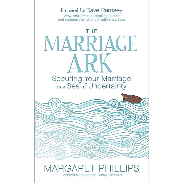 The Marriage Ark / Morgan James Faith, Margaret Phillips