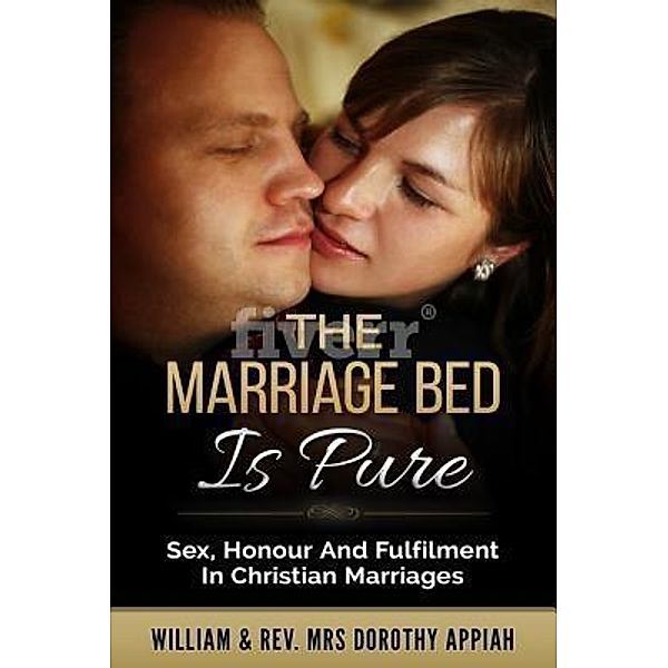 The Marriage Bed Is Pure / The House Of Change, William Appiah, Dorothy Appiah