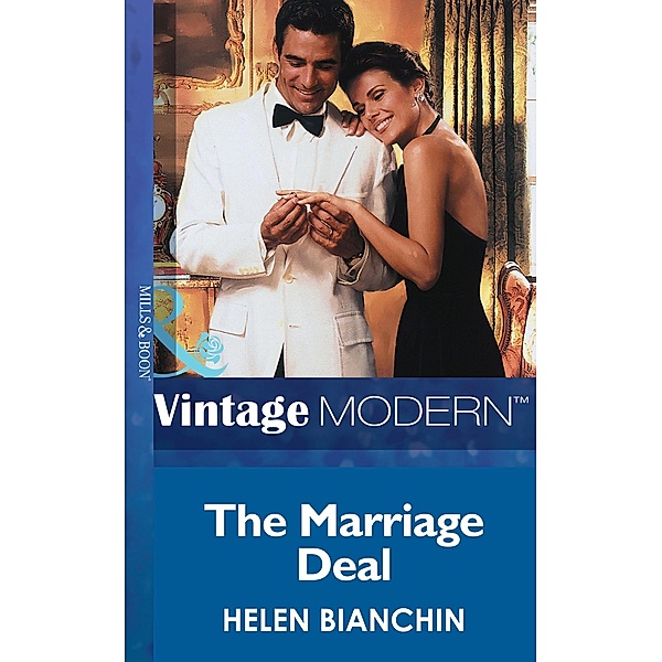 The Marriage Deal (Mills & Boon Modern) / Mills & Boon Modern, Helen Bianchin