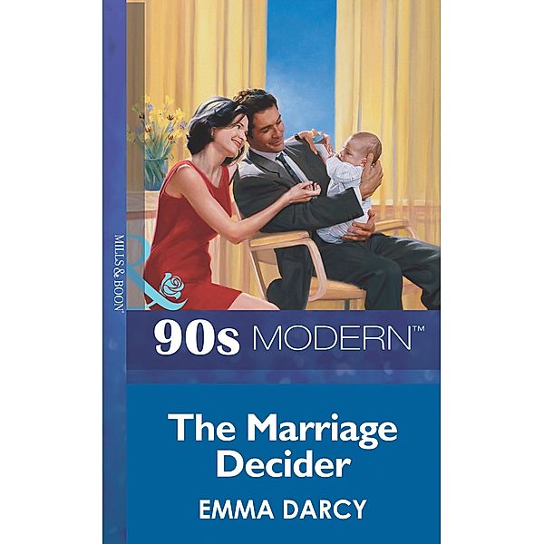 The Marriage Decider (Mills & Boon Vintage 90s Modern), Emma Darcy