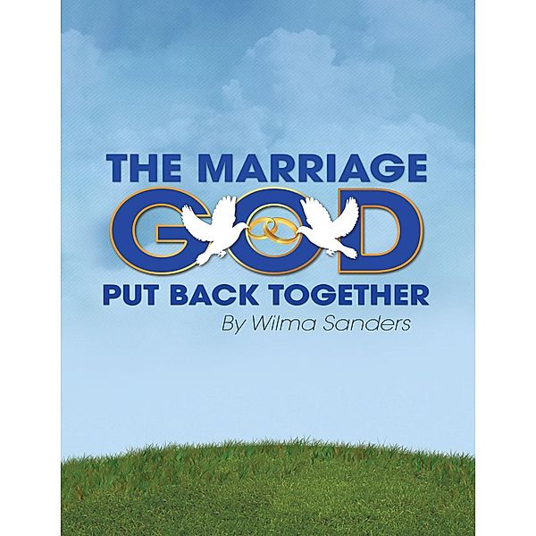 The Marriage God Put Back Together, Wilma Sanders