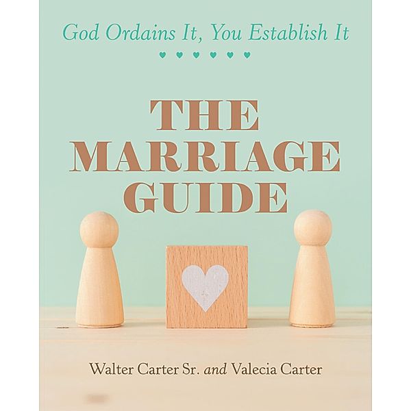 The Marriage Guide, Walter Carter Sr., Valecia Carter
