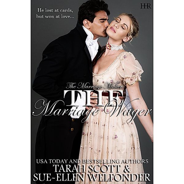 The Marriage Maker: The Marriage Wager (The Marriage Maker, #2), Sue-Ellen Welfonder, Tarah Scott