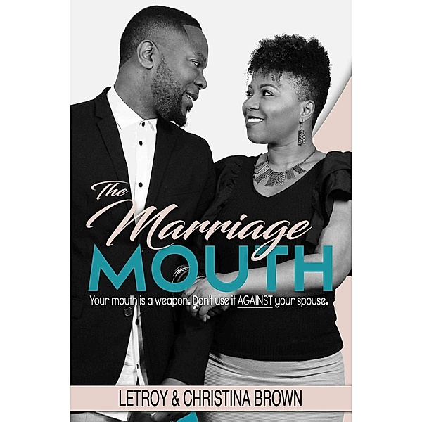 The Marriage Mouth, Christina Brown, Letroy Brown