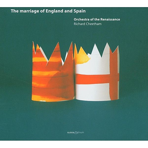 The Marriage Of England And Spain, Cheetham, Orchestra Of The Renaissance
