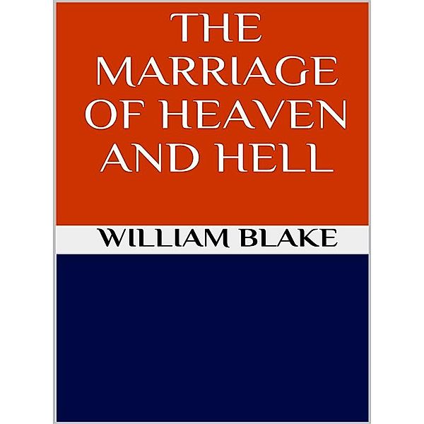The marriage of heaven and hell, William Blake