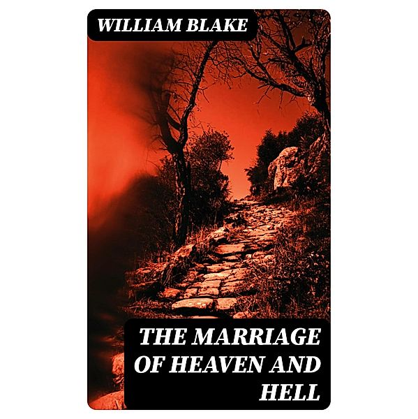 The Marriage of Heaven and Hell, William Blake