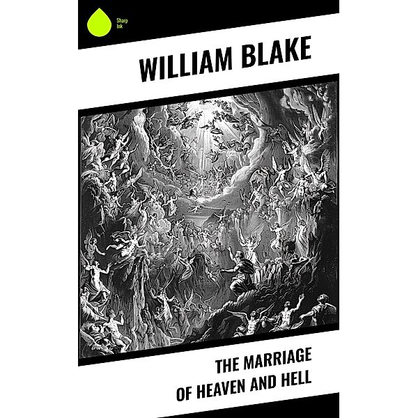 The Marriage of Heaven and Hell, William Blake