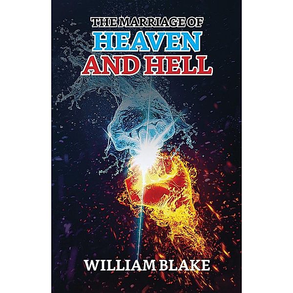 The Marriage of Heaven and Hell / True Sign Publishing House, William Blake